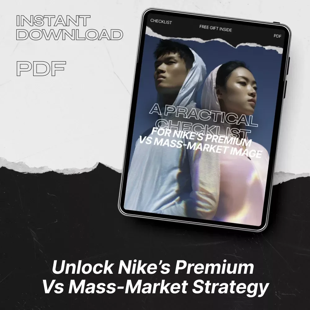 A Practical Checklist for Nike’s Premium vs Mass-Market Image: A Deep Dive into Nike’s Branding Strategy