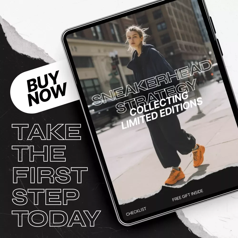 Sneakerhead Strategy: Collecting Limited Editions – Ultimate Checklist Guide on what to consider when collecting limited editions for Smart Sneaker Investors & Streetwear Collectors