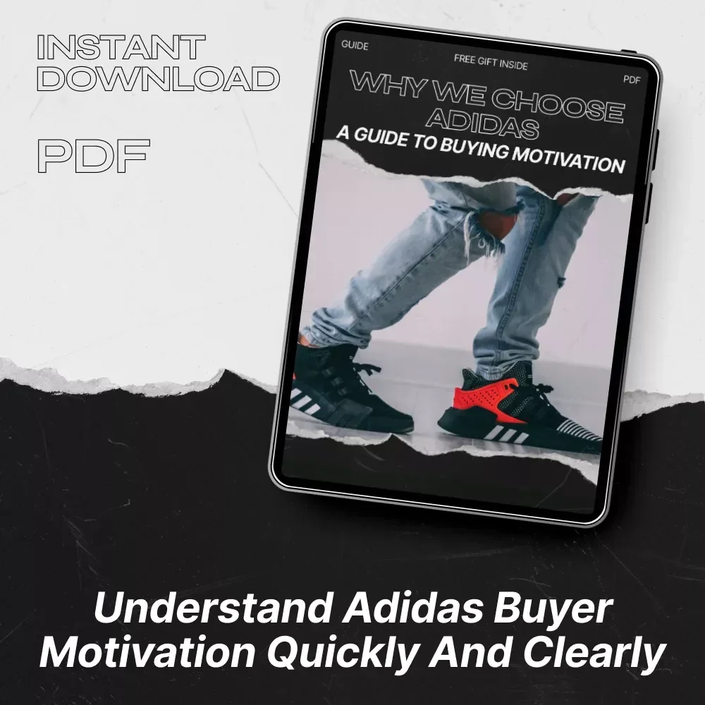 Why We Choose Adidas: A Guide to Buying Motivation – Digital Guide to Adidas Buying Motivation, Shopper Insights, and Marketing Tactics