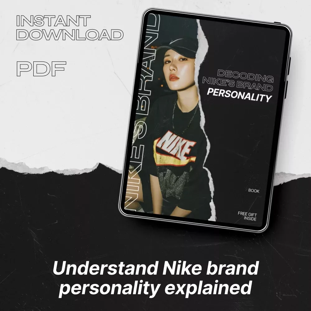 Decoding Nike’s Brand Personality – Nike Brand Personality Explained eBook Guide for Marketers, Entrepreneurs & Branding Students