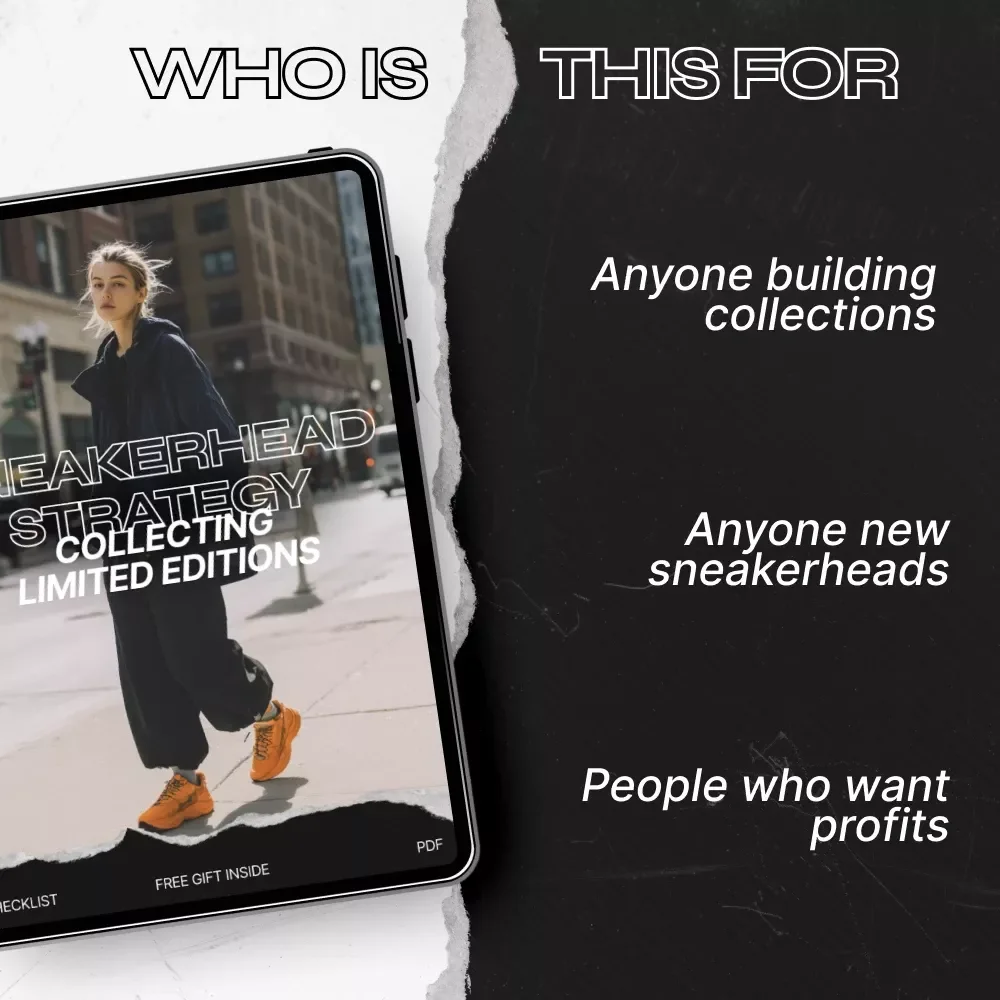 Sneakerhead Strategy: Collecting Limited Editions – Ultimate Checklist Guide on what to consider when collecting limited editions for Smart Sneaker Investors & Streetwear Collectors