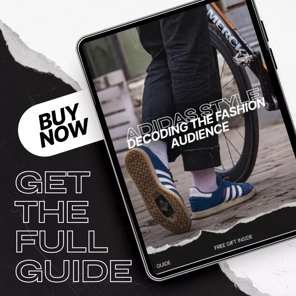 Adidas Style: Decoding the Fashion Audience Guide – Target Adidas Fans, Trends, and Marketing Insights