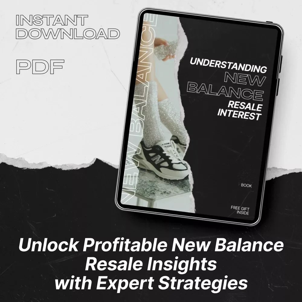 Understanding New Balance Resale Interest: A Comprehensive Guide to Maximizing Profits in the Sneaker Resale Market