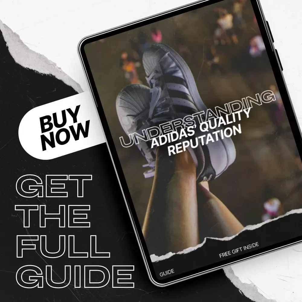 Understanding Adidas' Quality Reputation Guide - Discover the Secrets Behind Adidas Quality and Innovation