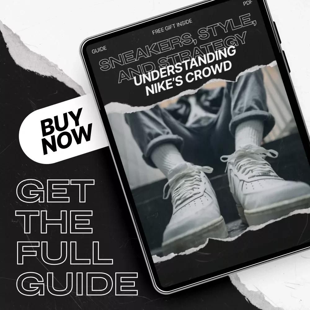 Sneakers, Style, and Strategy: Understanding Nike’s Crowd – The Ultimate nike target audience profile Guide for Marketers & Brand Builders