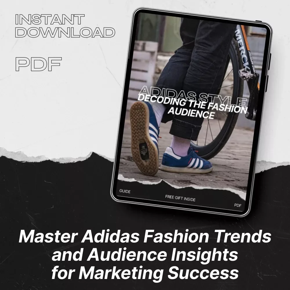 Adidas Style: Decoding the Fashion Audience Guide – Target Adidas Fans, Trends, and Marketing Insights