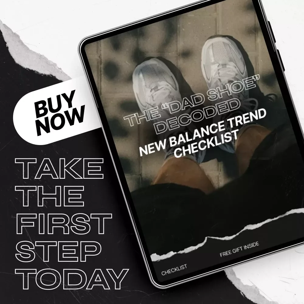 The “Dad Shoe” Decoded: New Balance Trend Checklist – Your Ultimate Guide to the New Balance Dad Shoe Trend Meaning