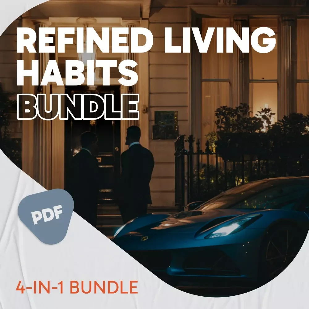 Refined Living Habits Bundle | 4-in-1 Guide, Checklists & eBook for Wealthy Lifestyles