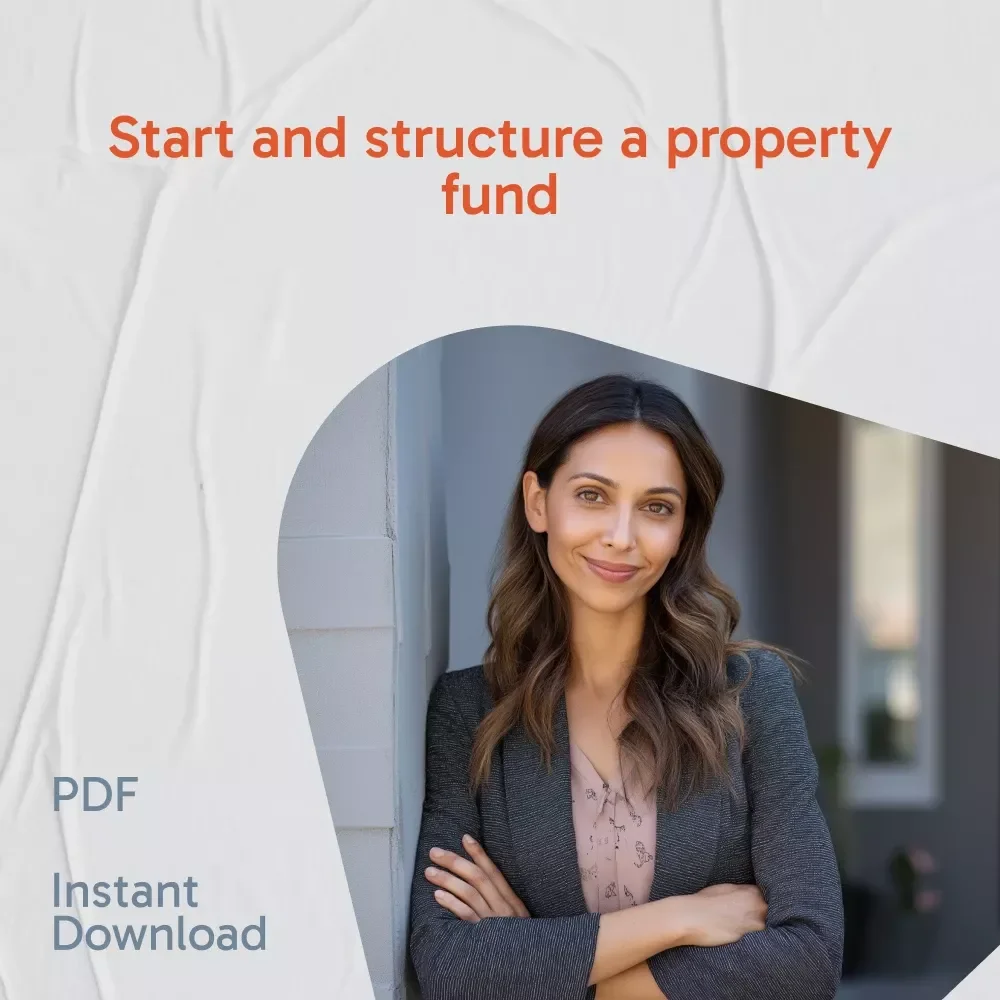 Property Fund Structuring and Compliance System | How to Start a Property Fund Bundle