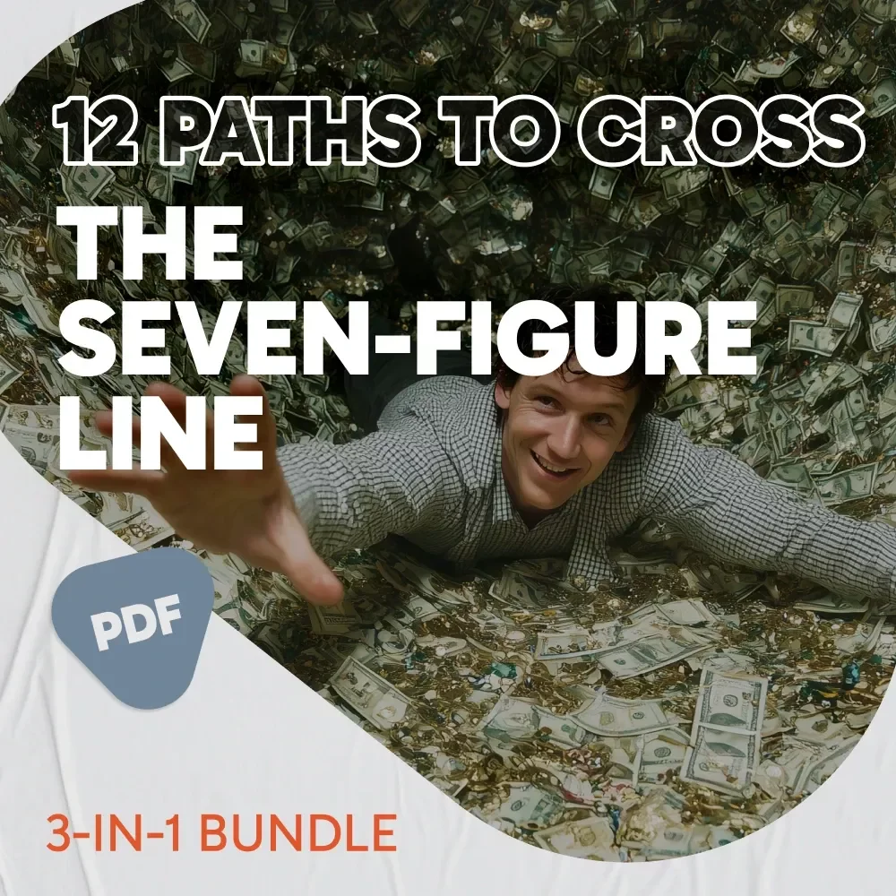 Twelve Paths to Cross the Seven-Figure Line | 12 Realistic Ways to Make Your First $1 Million Bundle