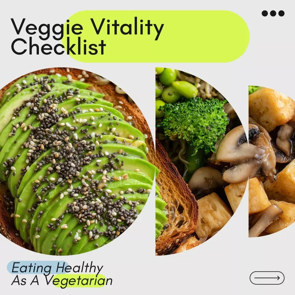 Veggie Vitality Checklist: Your Step-by-Step Guide to How to Eat Healthy as a Vegetarian – Meal Planning, Grocery Tips & Balanced Nutrition