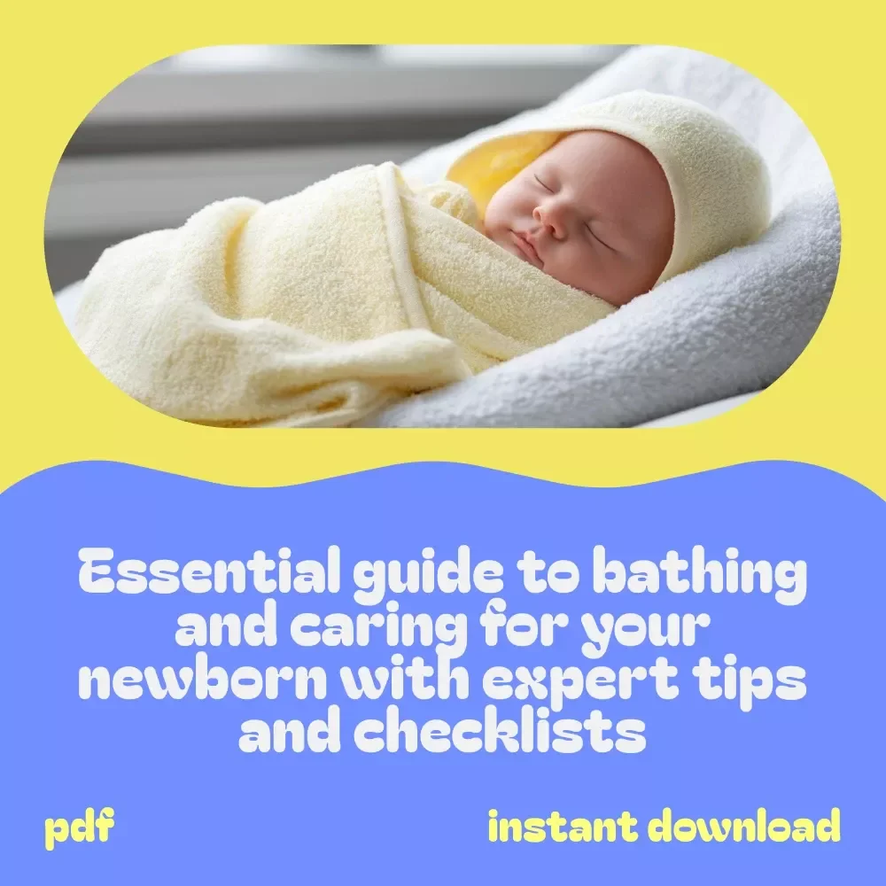 Newborn Care & Bathing Bundle – Complete Guides, Checklists & Tips for New Parents