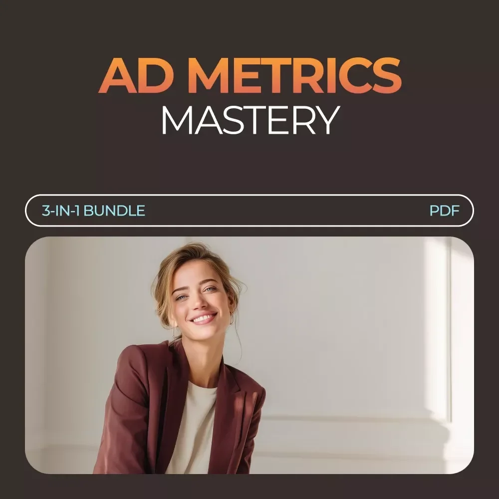 Ad Metrics Mastery Toolkit: 3-in-1 Bundle for Confident Paid Ads Performance