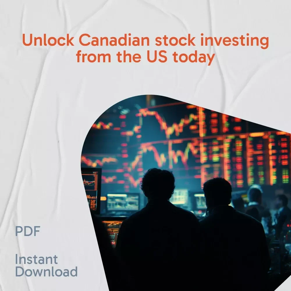 Canadian Market Entry for US Investors Toolkit - 4-in-1 Bundle for Buying Canadian Stocks