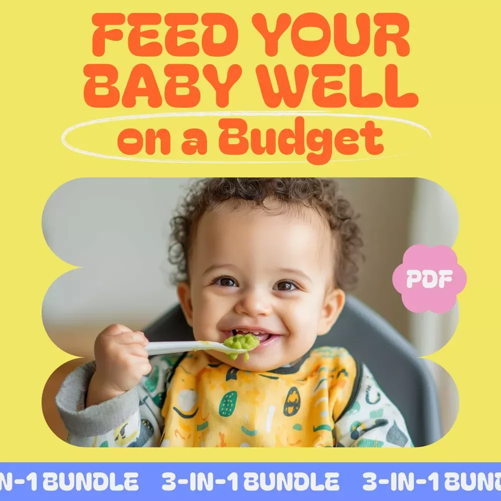 The Essential System to Feed Your Baby Well on a Budget - 3-in-1 Digital Bundle
