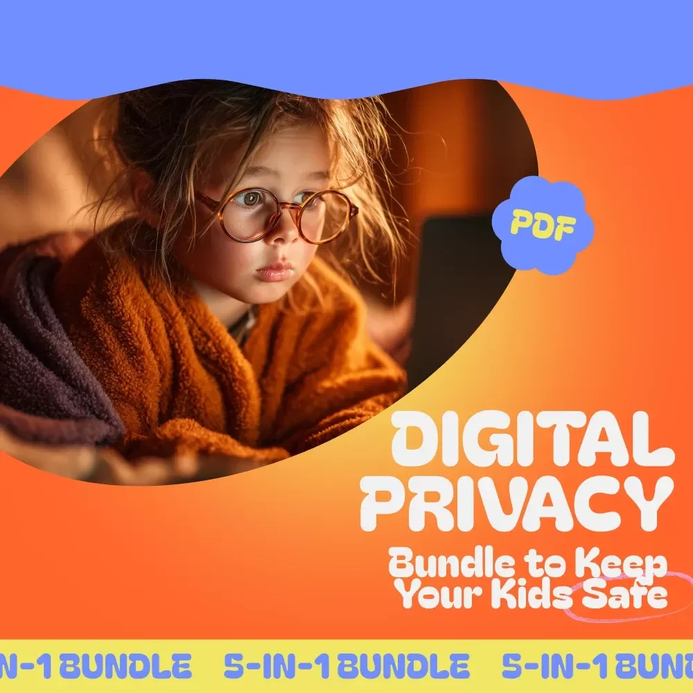 Digital Privacy Bundle to Keep Your Kids Safe | 5-in-1 Guides & Checklists for Parents