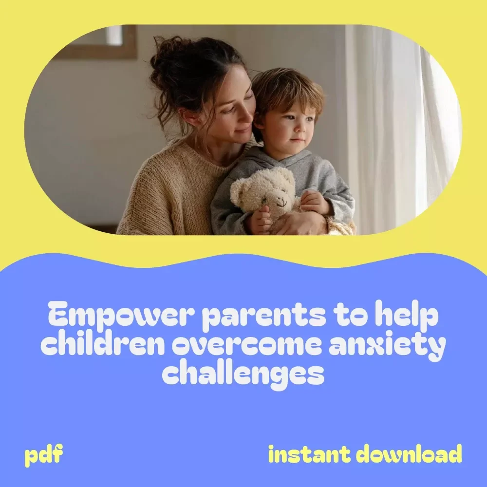 Calm Parent System for Childhood Anxiety - 3 in 1 Bundle of Guides, eBooks & Checklists