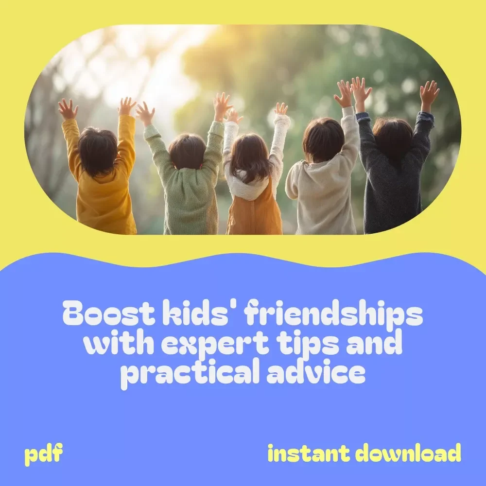 Strong Bonds Toolkit for Kids' Friendships - A 3-in-1 Digital Bundle for Parents