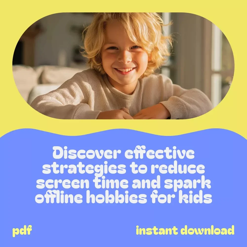 Raising Curious Kids with an Offline Fun System - 3-in-1 Digital Bundle for Encouraging Offline Hobbies