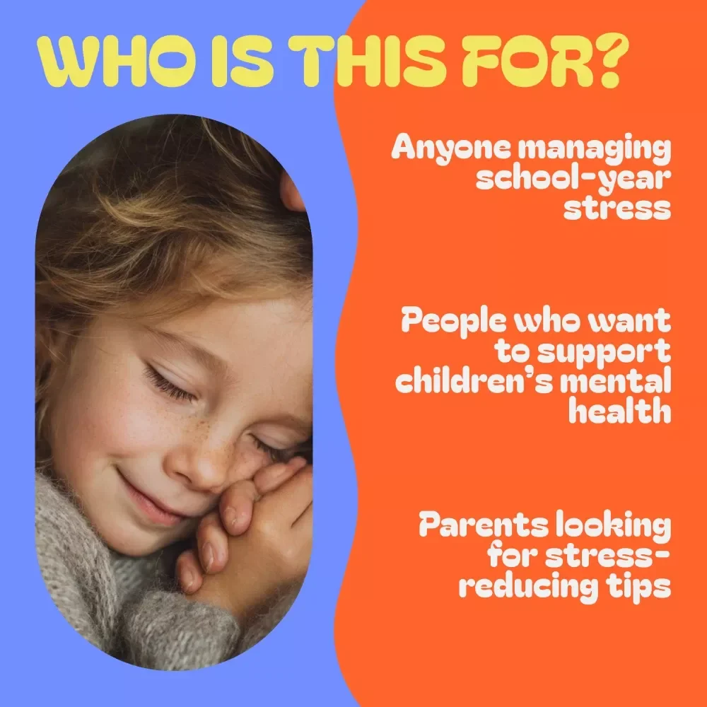 School-Year Stress Balance Toolkit for Parents: Back to School Mental Health Tips