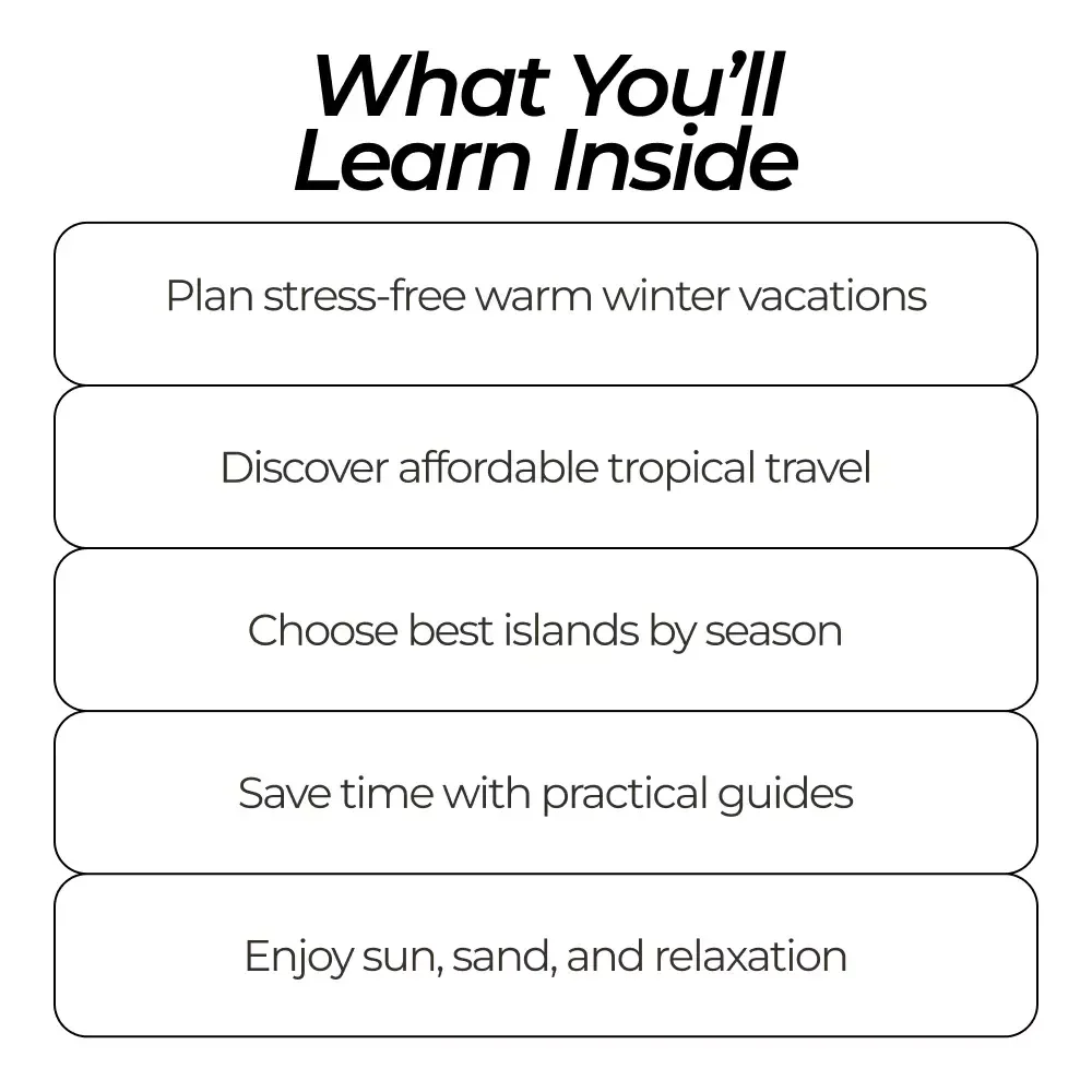 From Cold to Coastline Escape Bundle – Tropical Destinations in Winter Guide