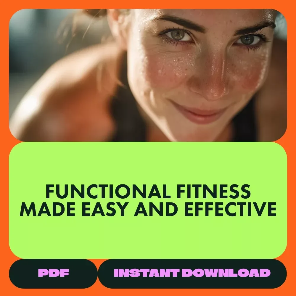 The Everyday Functional Fitness Program 5-in-1 Bundle: Guides, eBooks & Checklists for a Stronger You