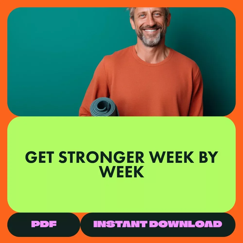 Stronger Week by Week: A Practical Lifting Routine for Men - 3-in-1 Bundle of Guides and Checklists