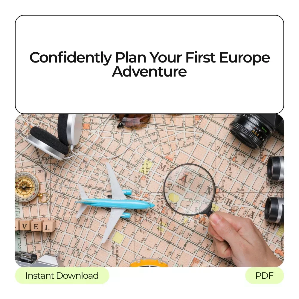 Planning System for Your First Europe Adventure – How to Plan a Trip to Europe for the First Time
