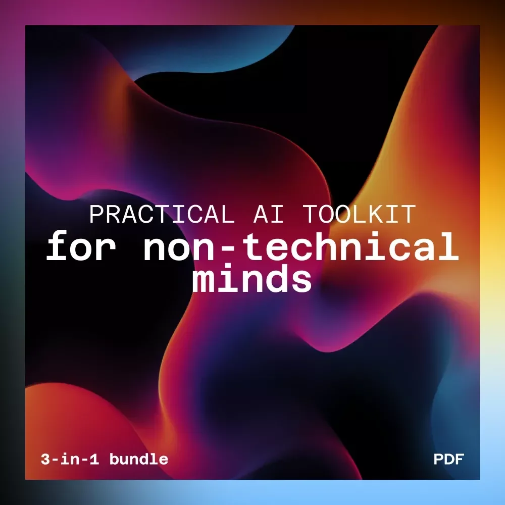 Practical AI Toolkit for Non-Technical Minds | using ai tools if you’re not tech-savvy
