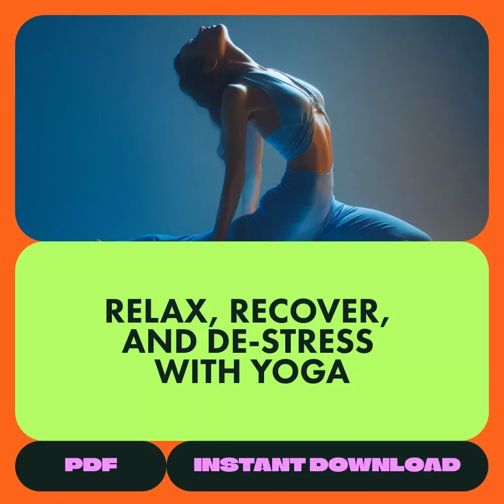 Yoga Techniques for Full Relaxation and Recovery: 4-in-1 Digital Download Bundle