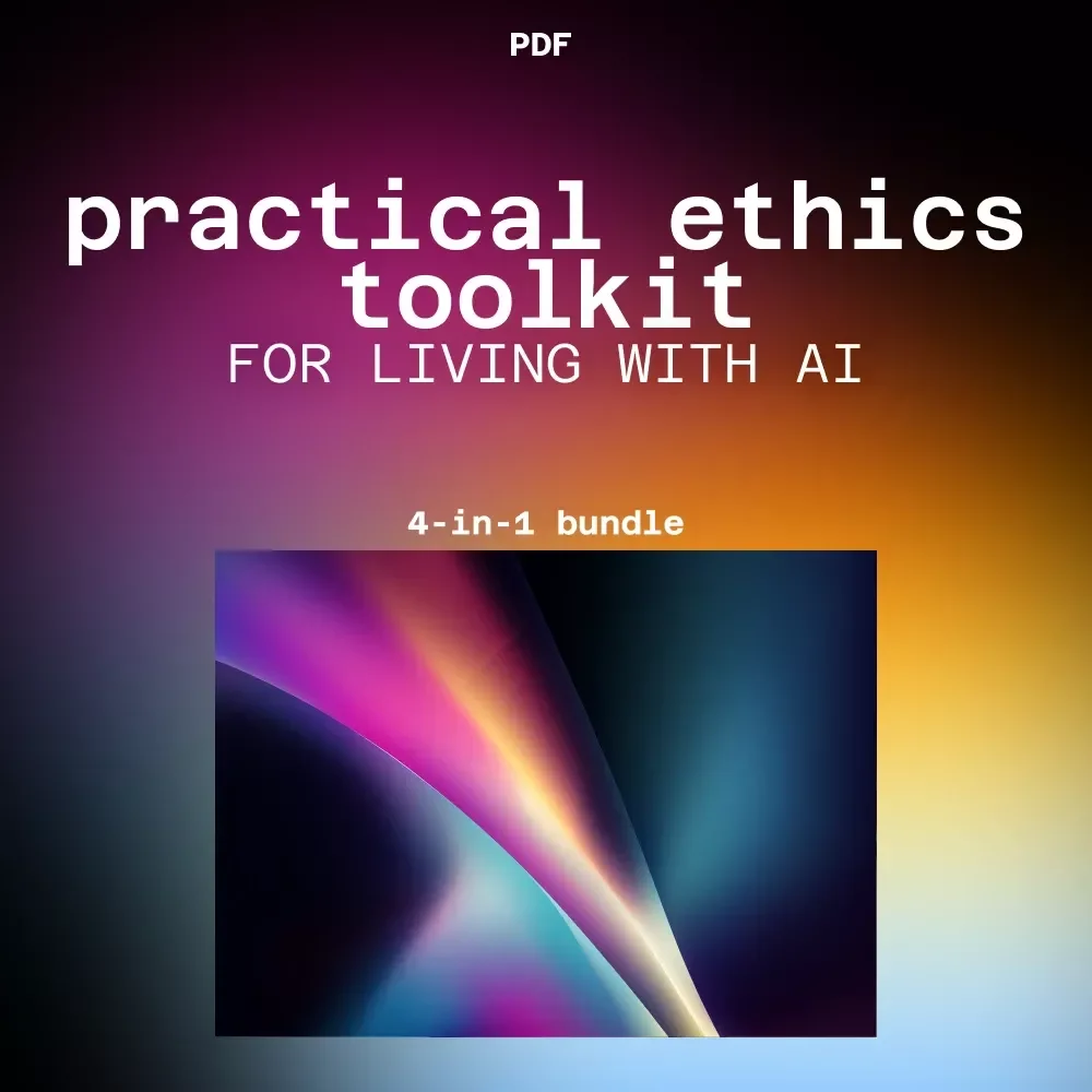 Practical Ethics Toolkit for Living with AI | ethical considerations for everyday ai use