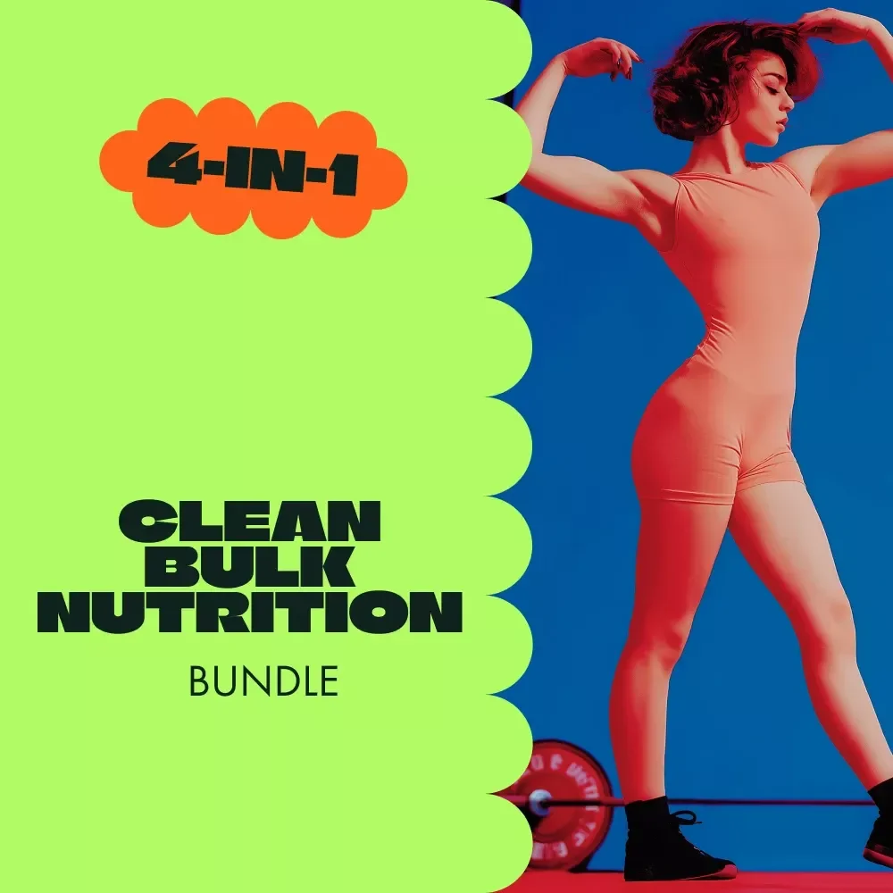 Clean Bulk Nutrition Toolkit - 4-in-1 Bulking Plan Bundle for Lean Muscle Growth