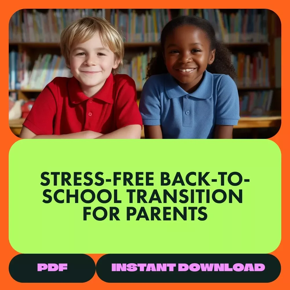 The Parents' Toolkit for Stress-Free School Transitions: 3-in-1 Digital Bundle