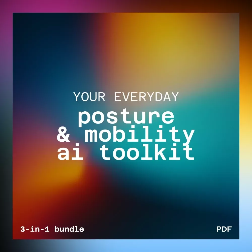 Your Everyday Posture & Mobility AI Toolkit | 3-in-1 ai support for mobility and posture routines