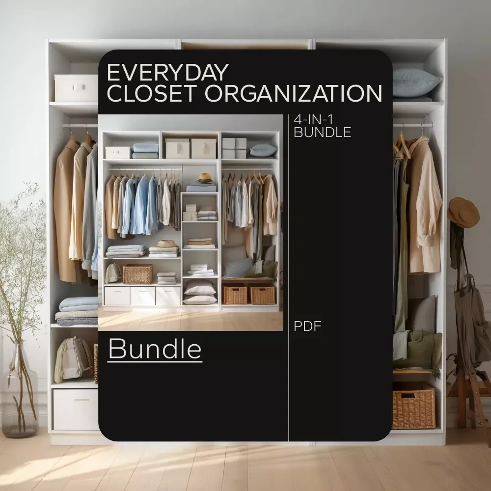 Everyday Closet Organization Bundle: Guides, Checklists & eBooks to Organize Your Closet