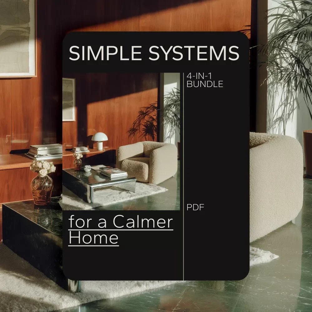 Simple Systems for a Calmer Home: Organize for Less Stress with Guides, eBooks & Checklists
