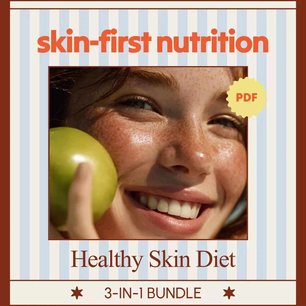 Skin-First Nutrition Bundle | Healthy Skin Diet Guides & eBooks for Clear, Radiant Glow