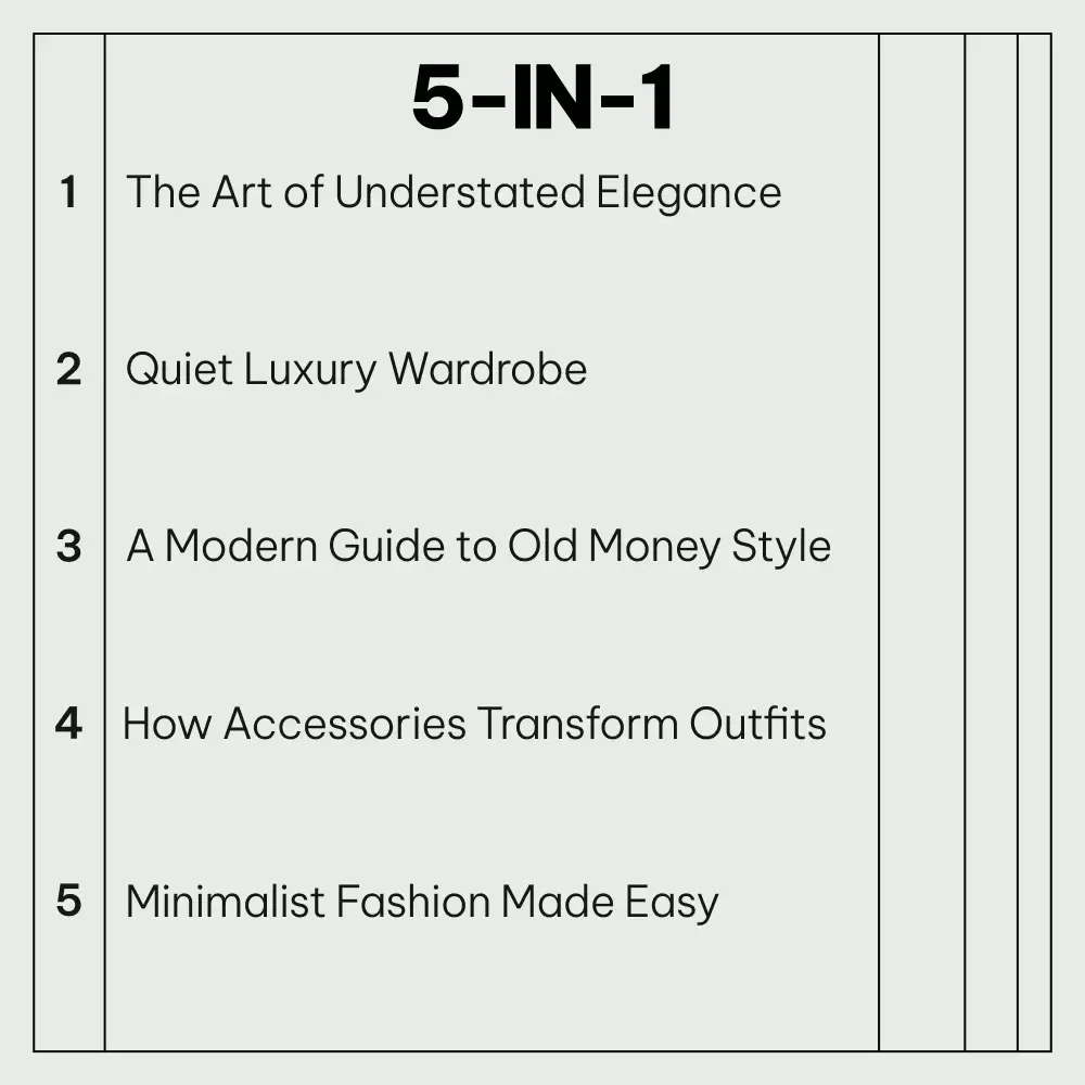 What Quiet Luxury Really Looks Like: 5-in-1 Bundle on Quiet Luxury Style Trends Explained