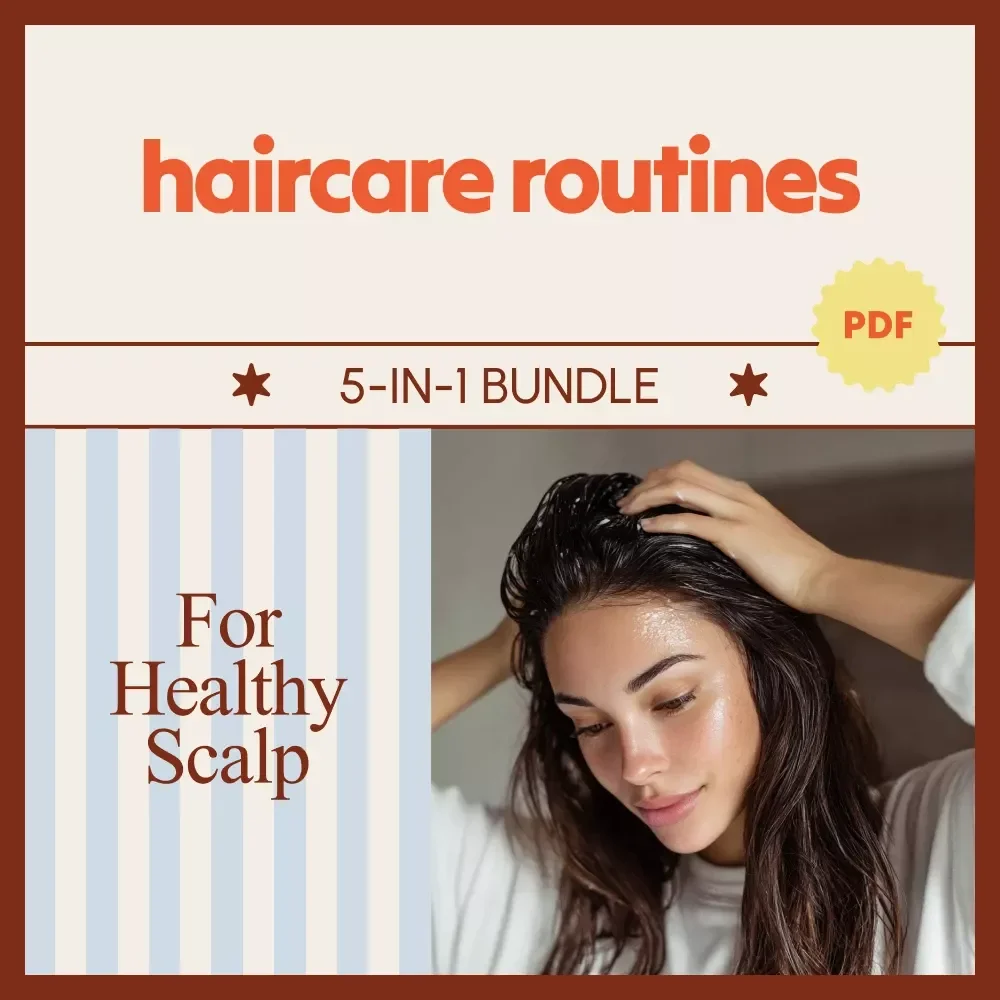 Haircare Routines for Healthy Scalp – 5-in-1 Guide Bundle for Scalp Health