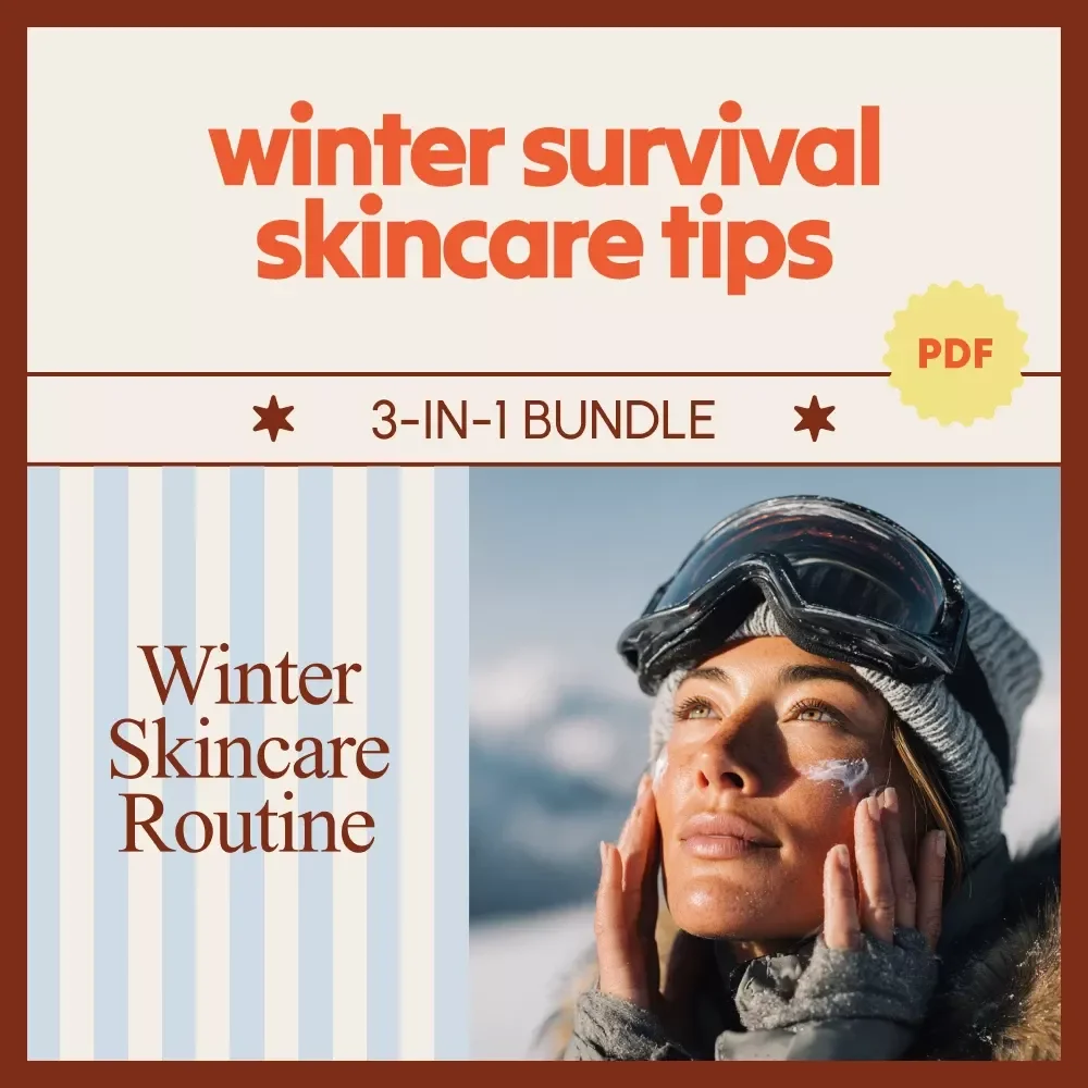 Winter Survival Skincare Tips Bundle | winter skincare routine 3-in-1 Digital Guides