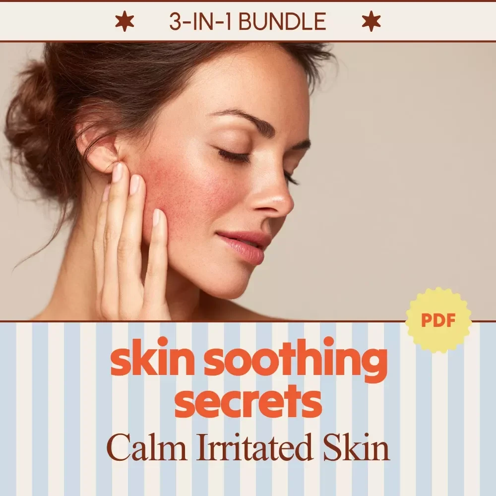 Skin Soothing Secrets Bundle | How to Calm Irritated Skin Fast 3-in-1 Guides