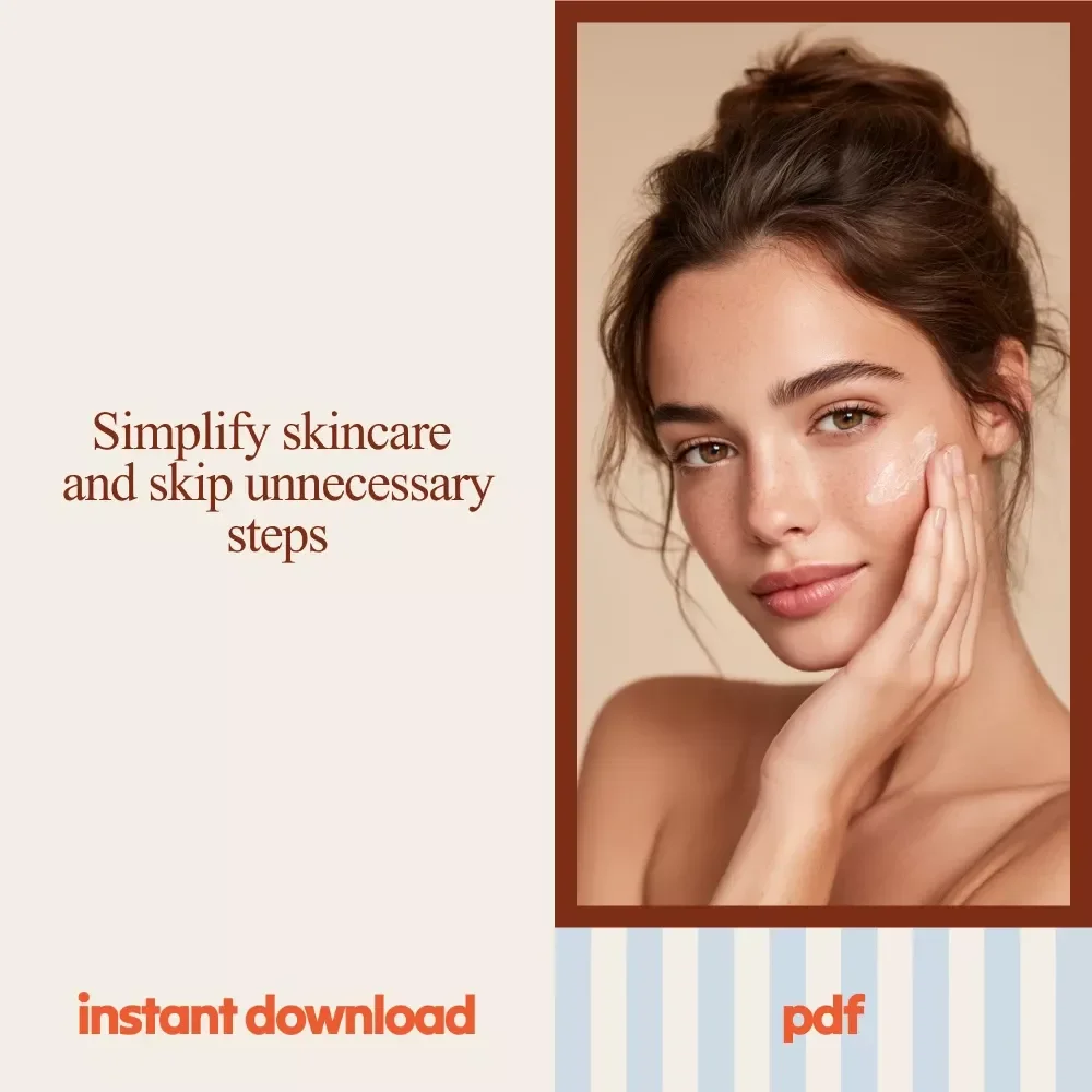 Skincare Simplification Secrets Pack | 3-in-1 Bundle + What Skincare Steps to Skip