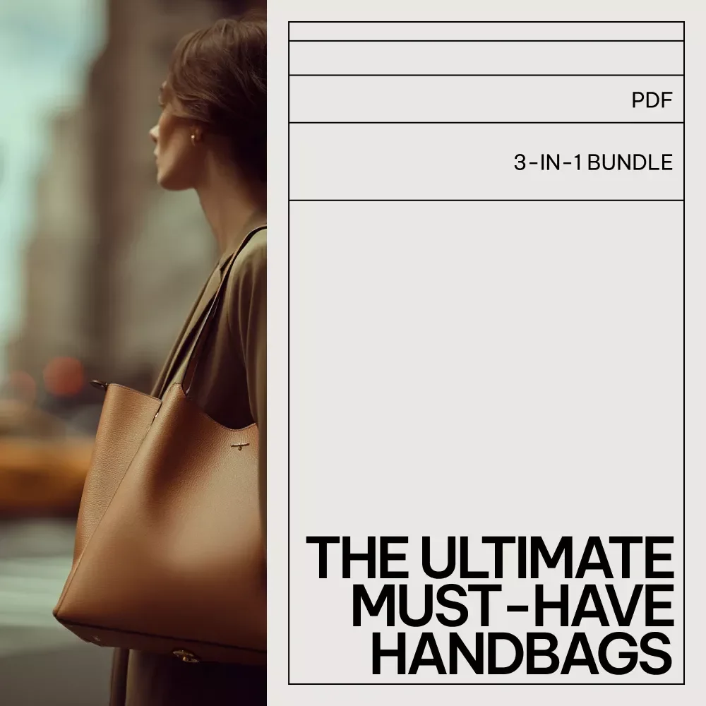 The Ultimate Must-Have Handbags Bundle: 3-in-1 Guide & Checklist
