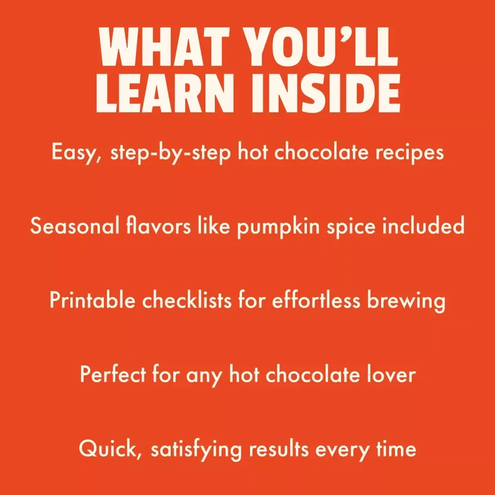 Magic Recipes Pack for Hot Chocolate Mastery: 3-in-1 Bundle of Hot Chocolate Guides, eBooks, & Checklists