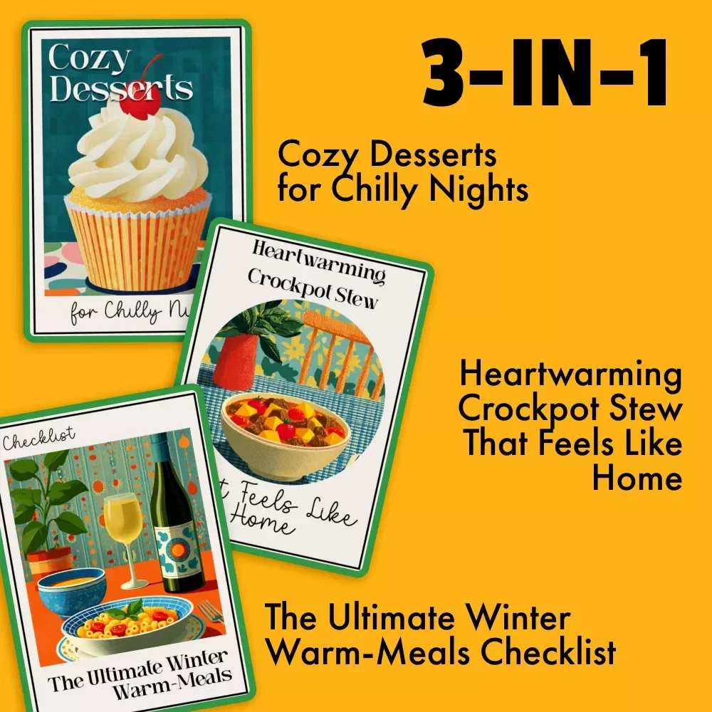 Heartwarming Meals Pack for Cold Days: Cozy Desserts, Stews, & Warm Meals Checklist