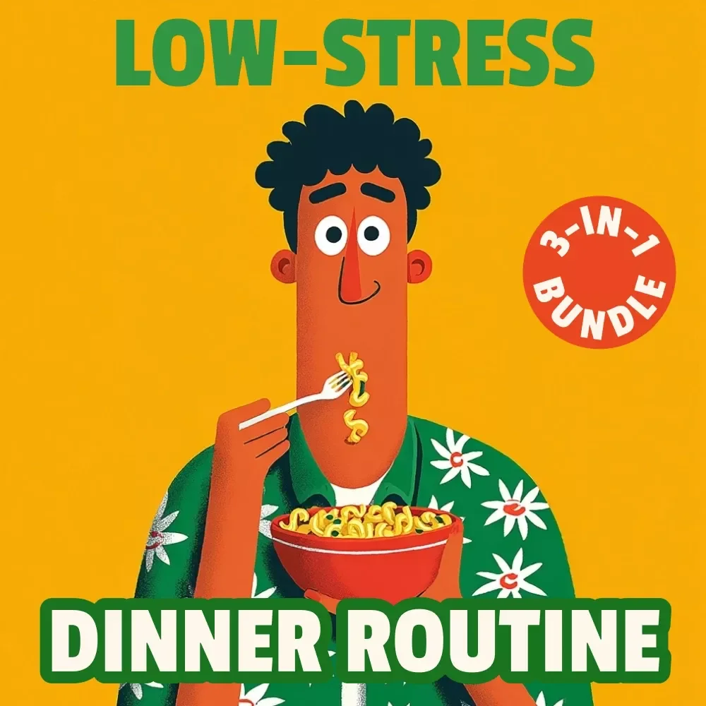 The Useful Toolkit for Low-Stress Dinner Routine: 3-in-1 Bundle of Meal Plans, Guides & Checklists