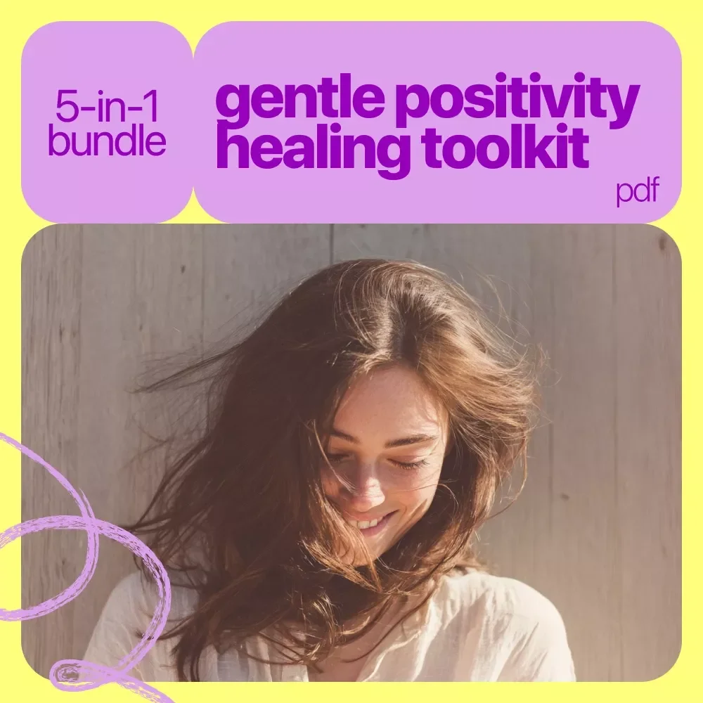 Gentle Positivity Healing Toolkit | 5-in-1 Digital Bundle for Positive Thinking in Recovery, Anxiety Relief & Mindset Reset