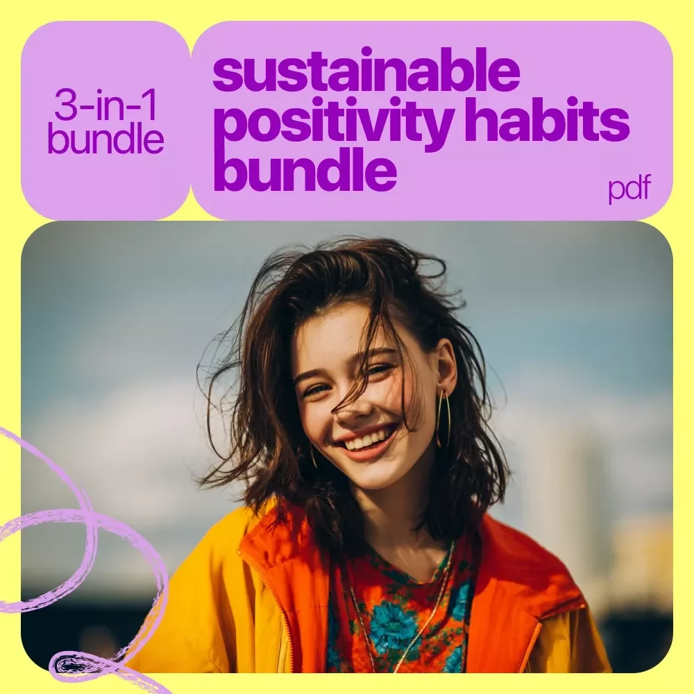 Sustainable Positivity Habits Bundle | 3-in-1 Digital Download for how to always think positive