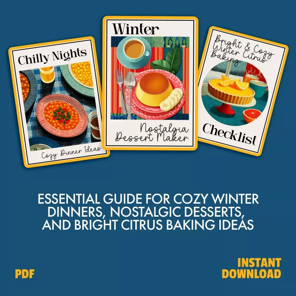 Winter Dinner Toolkit for Home - 3-in-1 Bundle: Cozy Dinner Ideas, Winter Dessert Maker & Citrus Baking Checklist