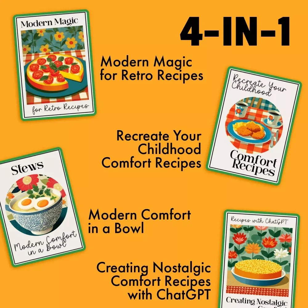 Your AI Bundle for Classic Recipe Remixes – 4-in-1 Guide Set to Modernize Retro Recipes